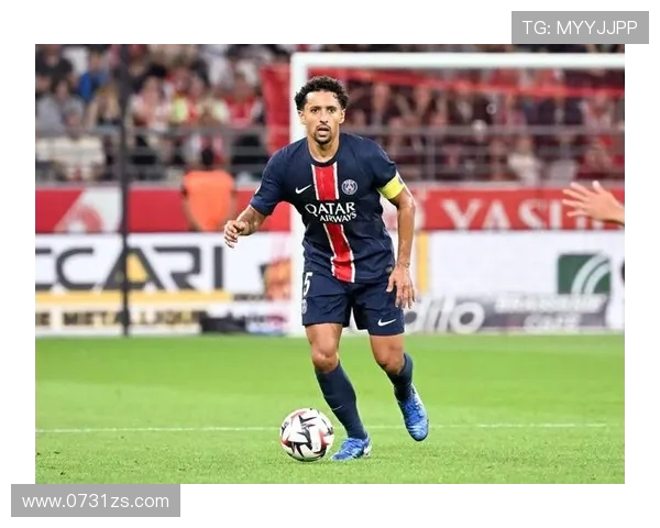 马尔基尼奥斯：从巴西天才到巴黎圣日耳曼的防线领袖之路